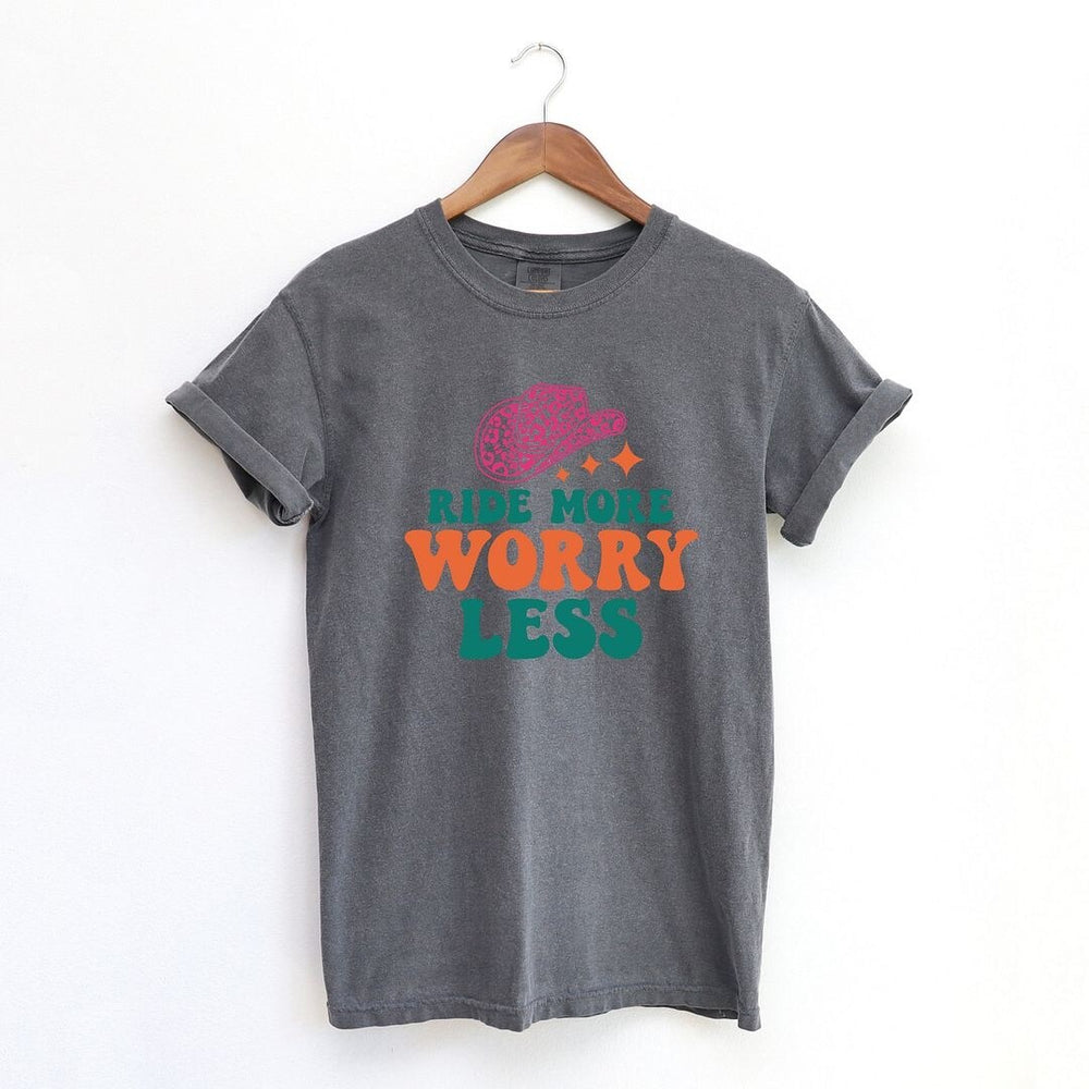 Ride More Worry Less Garment Dyed Tee