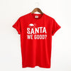 Santa We Good Garment Dyed Tee