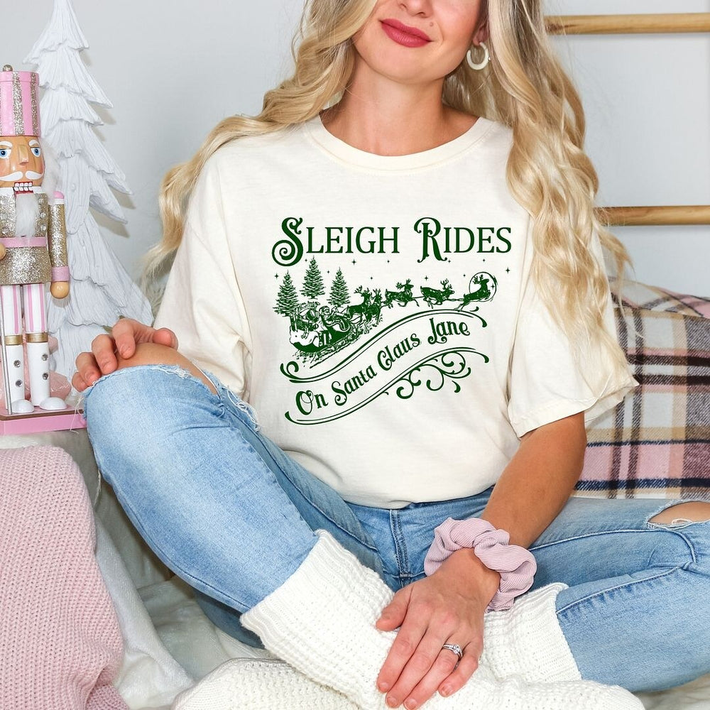 Sleigh Rides On Santa Claus Lane Garment Dyed Tee