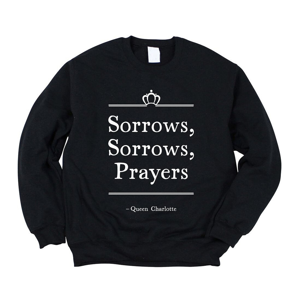 Sorrows Sorrows Prayers Graphic Sweatshirt