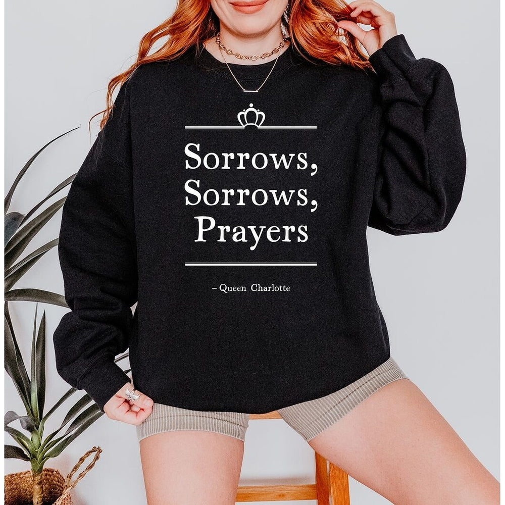 Sorrows Sorrows Prayers Graphic Sweatshirt