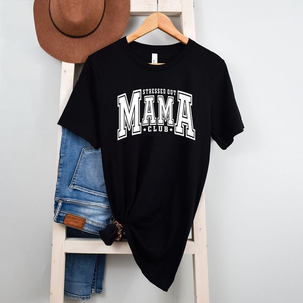 Stressed Out Mama Club Short Sleeve Crewnneck Tee