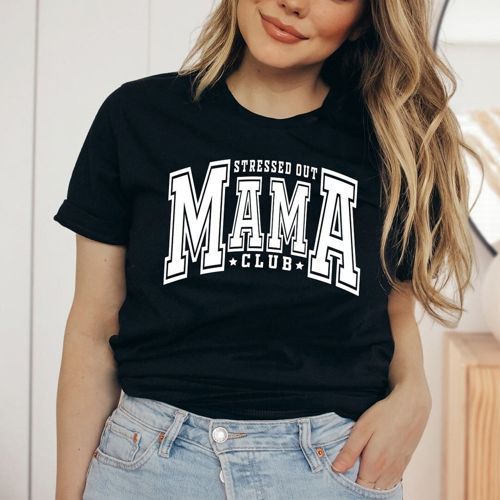 Stressed Out Mama Club Short Sleeve Crewnneck Tee