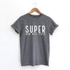 Super Mom Wife Tired Garment Dyed Tee