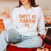 Sweet as Pumpkin Pie Graphic Sweatshirt