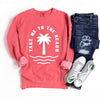 Take Me To The Beach Palm Tree Garment Dyed Sweatshirt