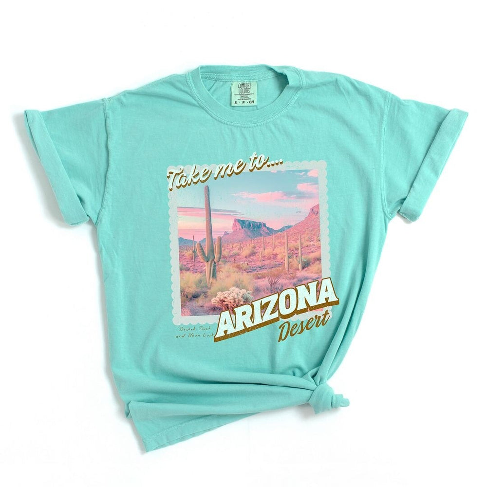 Take Me to Arizona Garment Dyed Tee