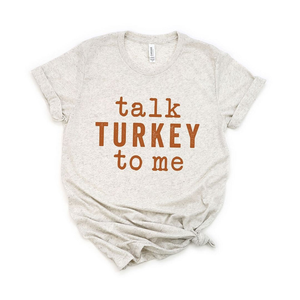 Talk Turkey To Me Short Sleeve Crewnneck Tee