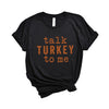 Talk Turkey To Me Short Sleeve Crewnneck Tee