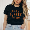 Talk Turkey To Me Short Sleeve Crewnneck Tee