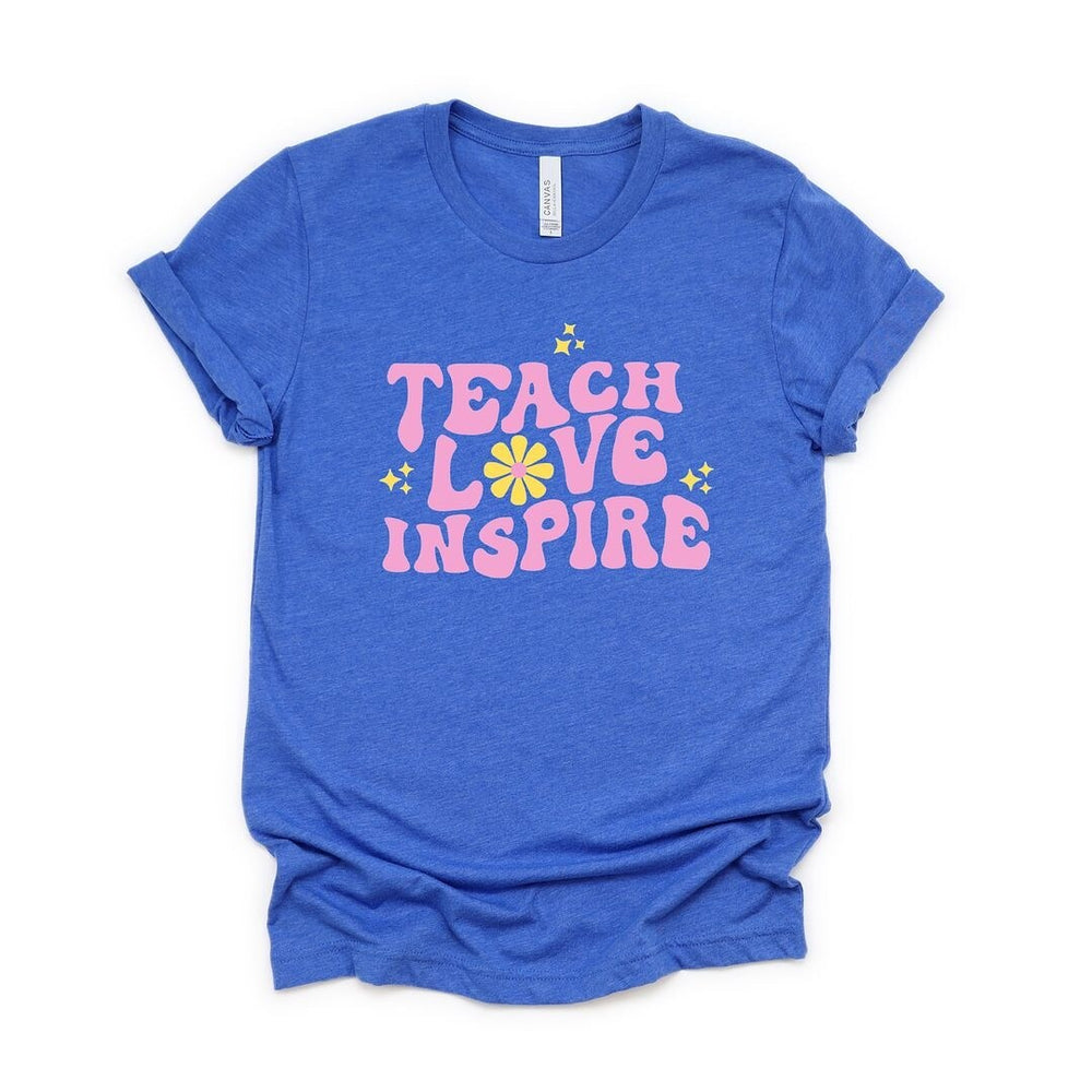 Teach Love Inspire Flowers Short Sleeve Crewnneck Tee