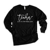 Teacher Life Is The Best Life Long Sleeve Tee