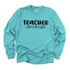 Teacher Live Love Learn Garment Dyed Long Sleeve