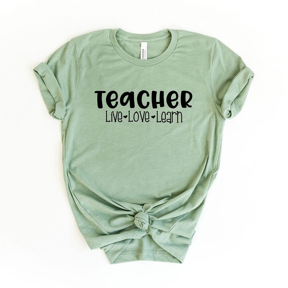 Teacher Live Love Learn Short Sleeve Crewnneck Tee