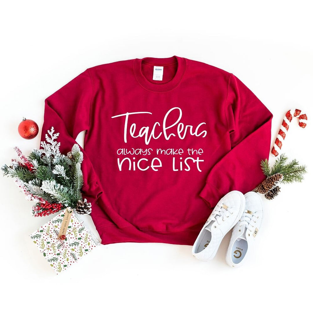 Teachers Always Make The Nice List Graphic Sweatshirt