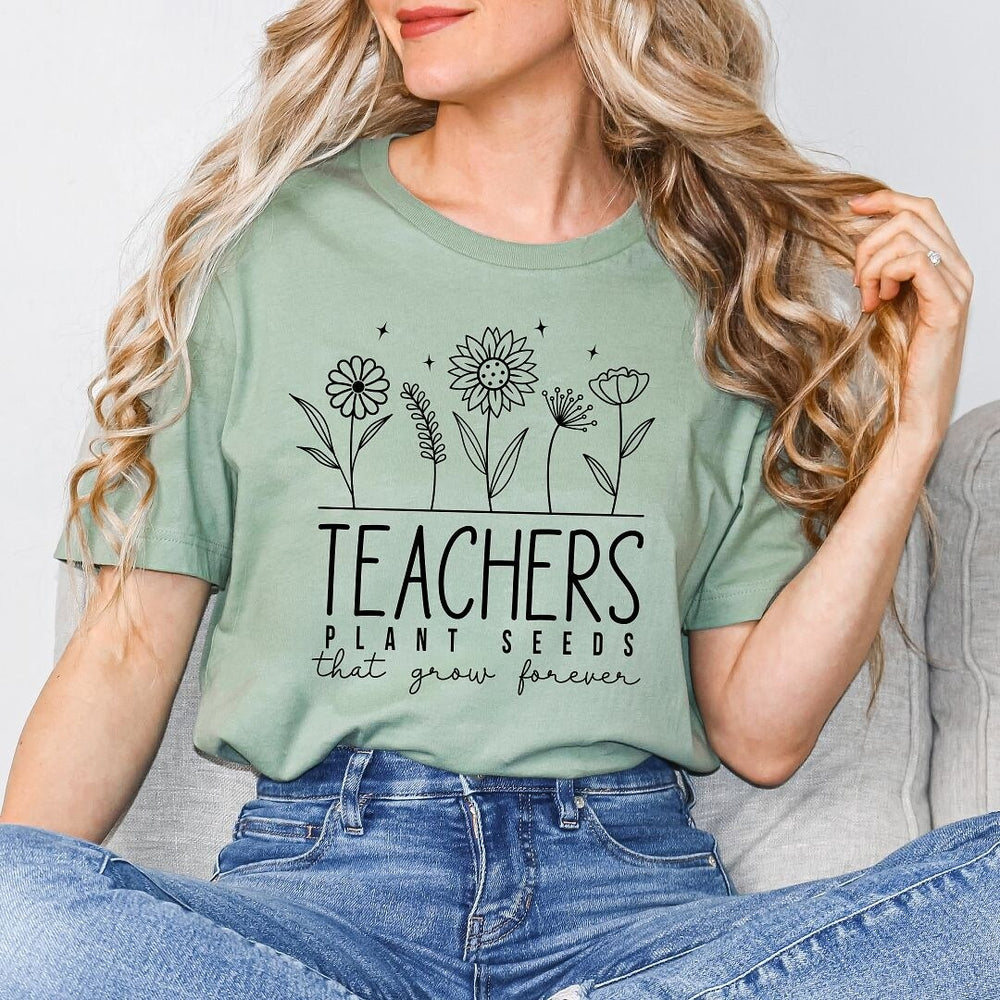 Teachers Plant Seeds That Grow Forever Short Sleeve Crewnneck Tee