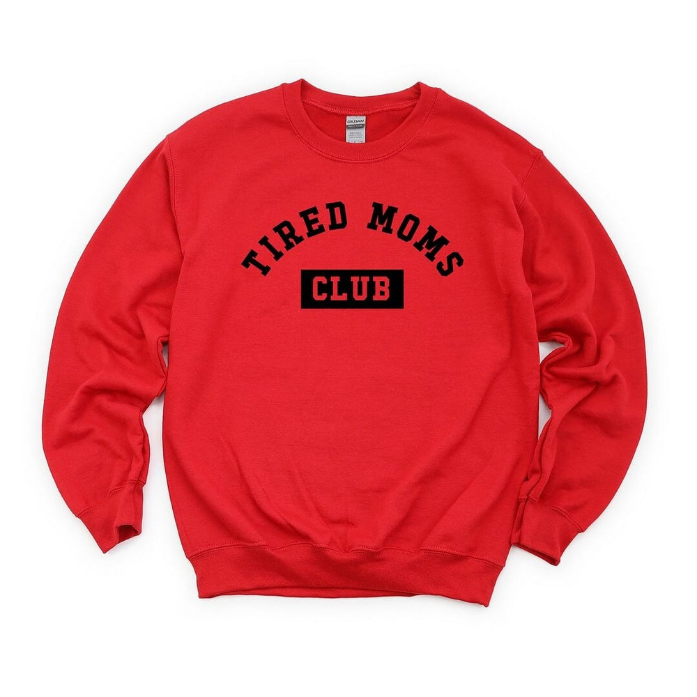 Tired Moms Club Graphic Sweatshirt