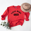 Tired Moms Club Graphic Sweatshirt