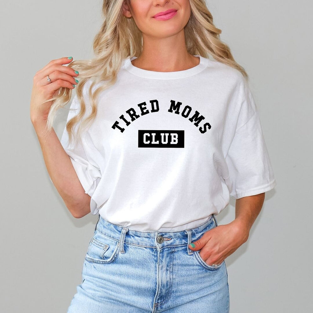 Tired Moms Club Short Sleeve Crewnneck Tee