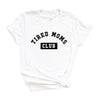 Tired Moms Club Short Sleeve Crewnneck Tee