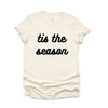 Tis The Season Bold Cursive Short Sleeve Crewnneck Tee