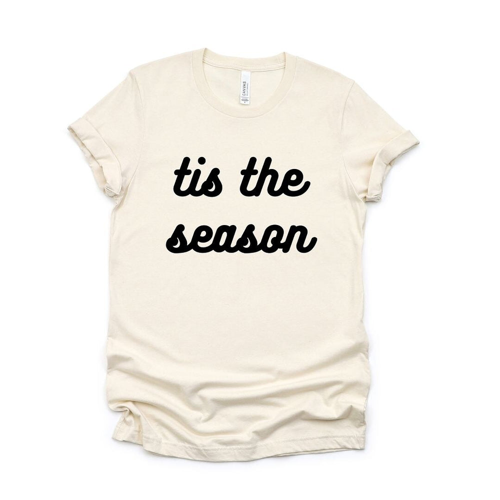 Tis The Season Bold Cursive Short Sleeve Crewnneck Tee