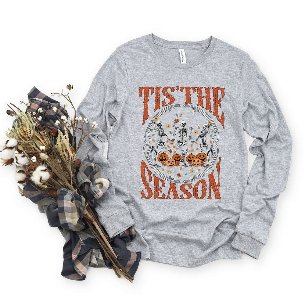 Tis The Season Fall Long Sleeve Tee