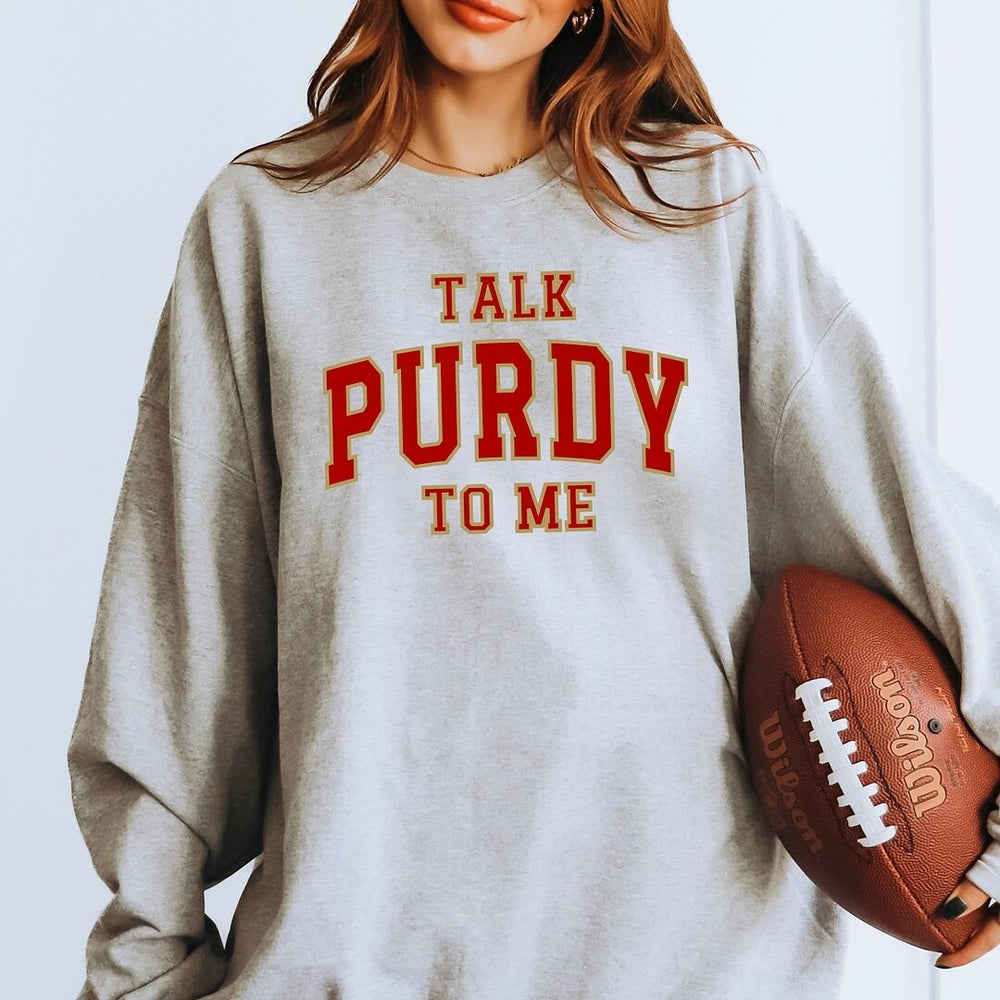 Varsity Talk Purdy To Me Graphic Sweatshirt