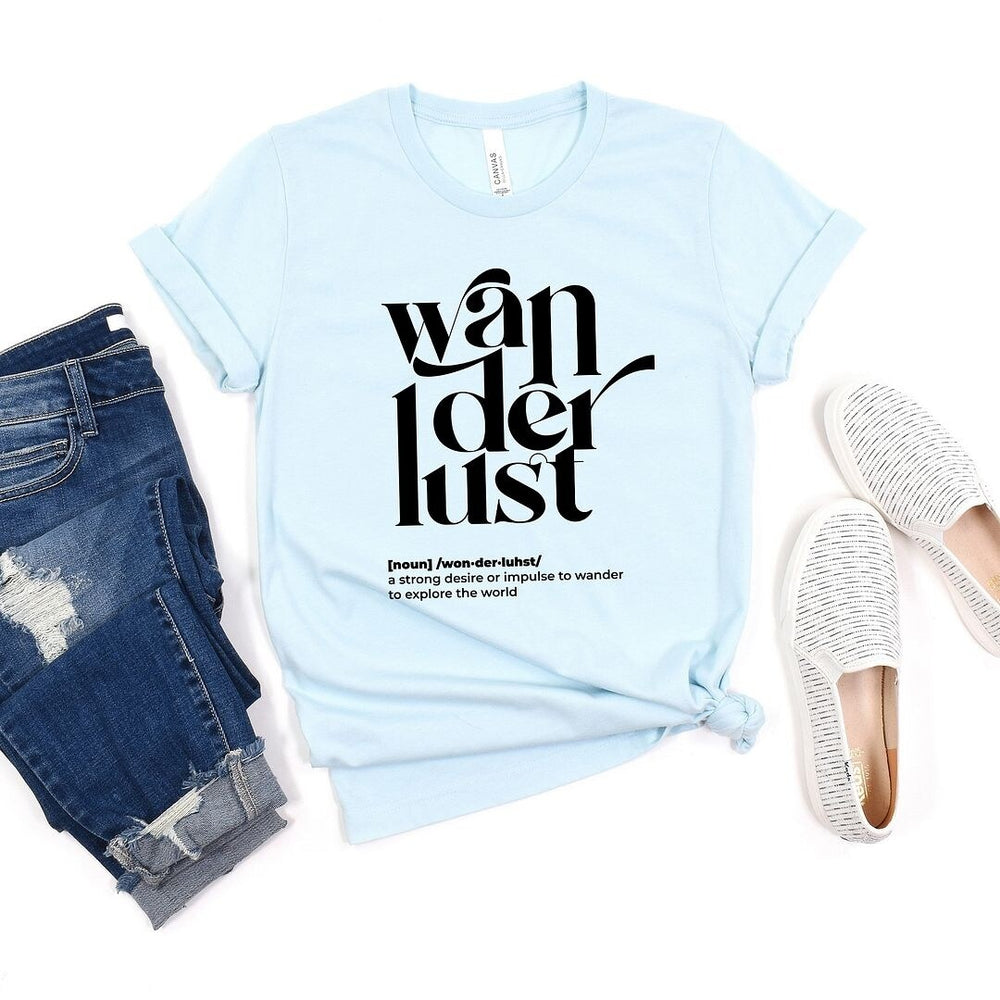 Wanderlust Definition Short Sleeve Crewnneck Tee