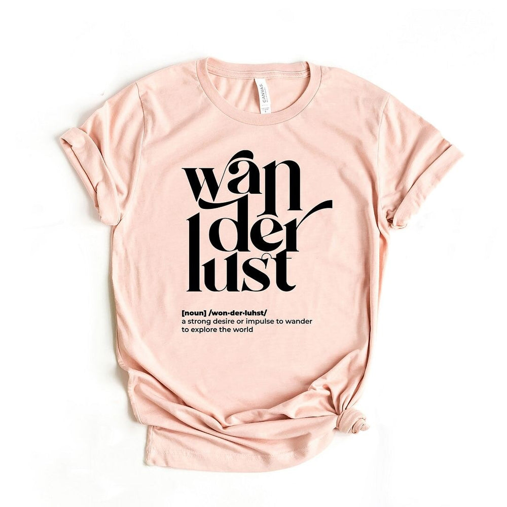 Wanderlust Definition Short Sleeve Crewnneck Tee