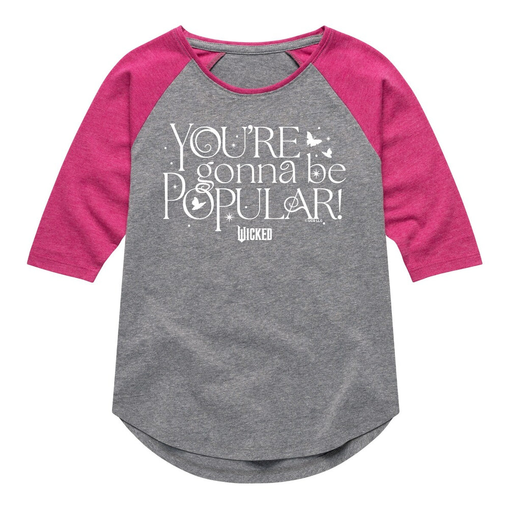 Girls Toddler Wicked Youre Gonna Be Popular Raglan