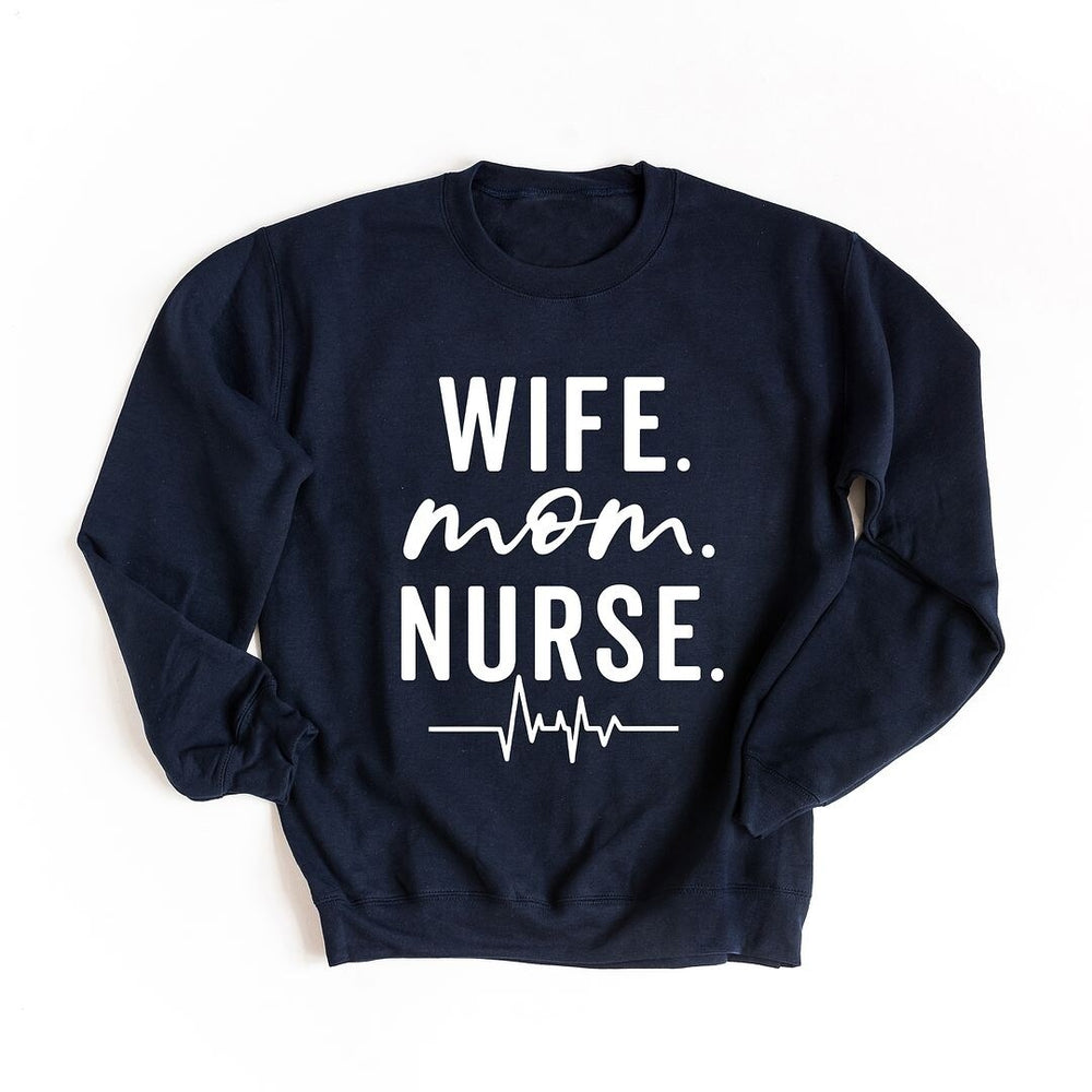 Wife Mom Nurse Graphic Sweatshirt