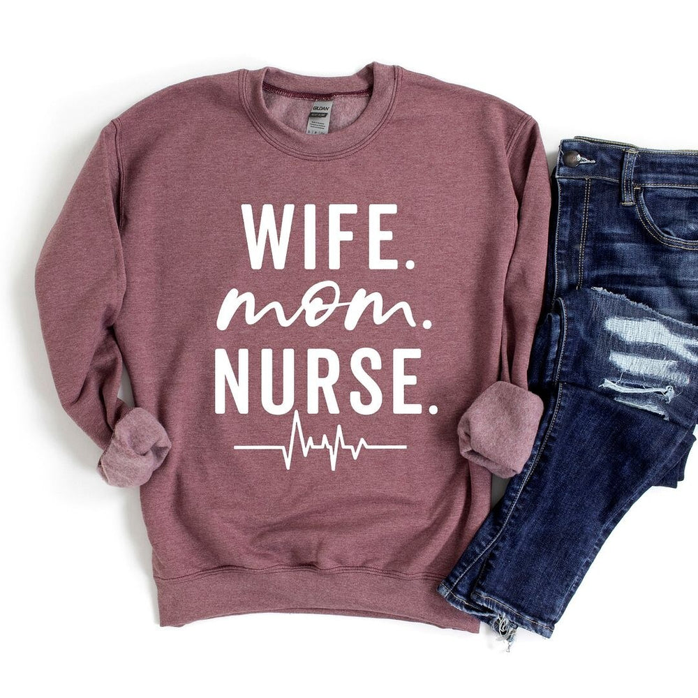 Wife Mom Nurse Graphic Sweatshirt