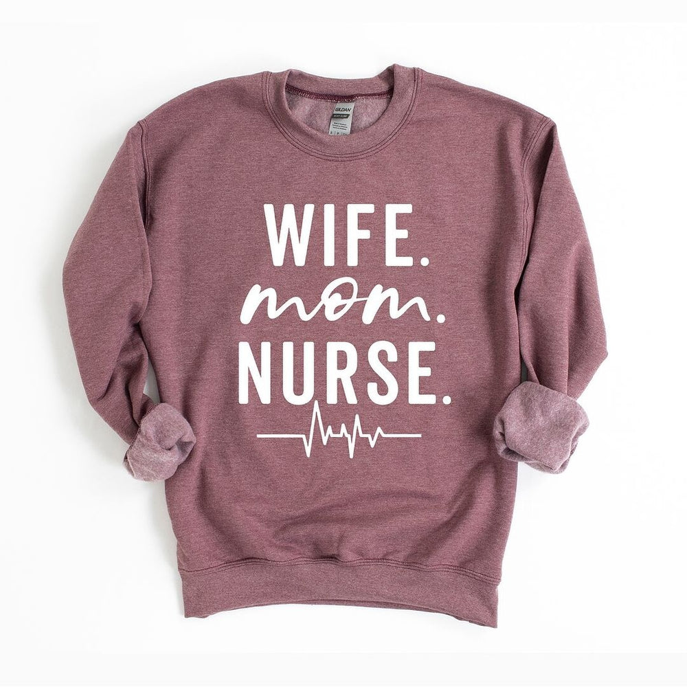 Wife Mom Nurse Graphic Sweatshirt