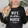 Wife Mom Nurse Graphic Sweatshirt