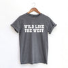 Wild Like the West Garment Dyed Tee