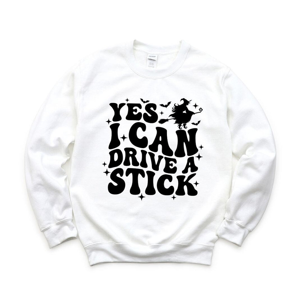 Yes I Can Drive A Stick Graphic Sweatshirt