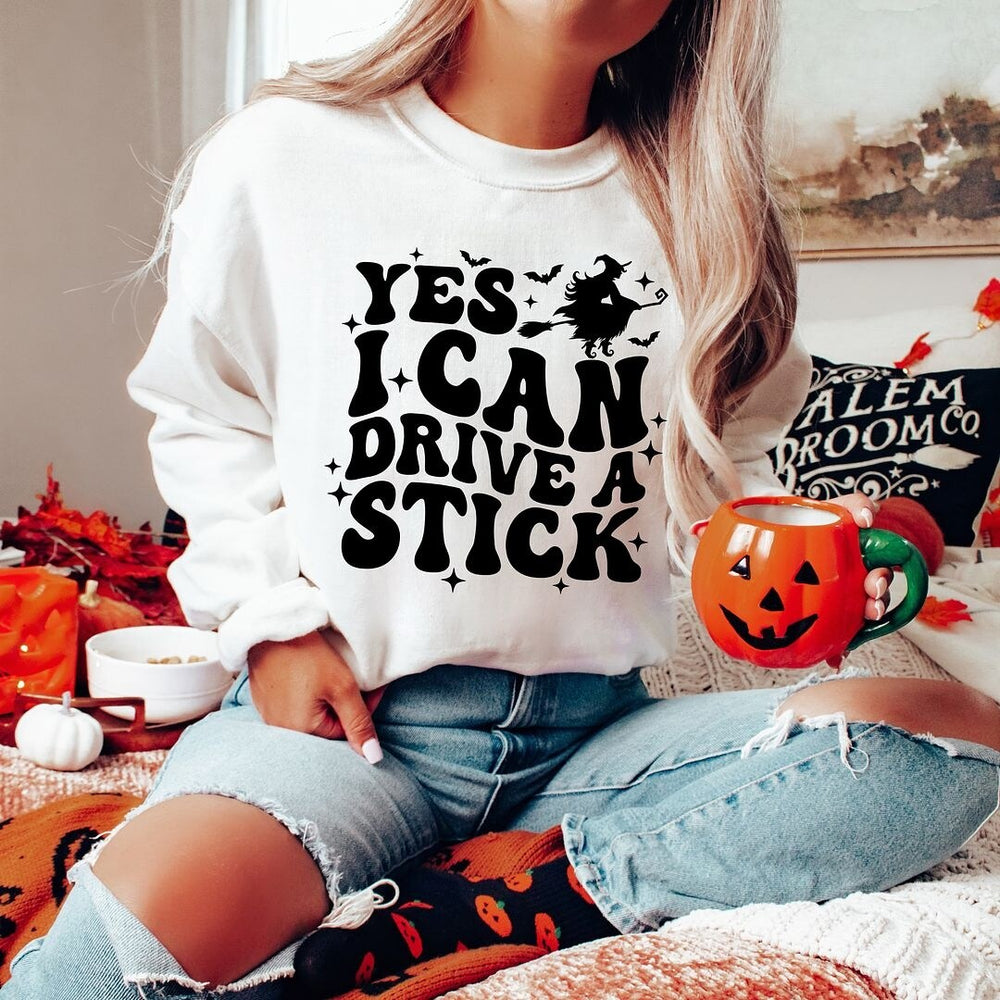 Yes I Can Drive A Stick Graphic Sweatshirt