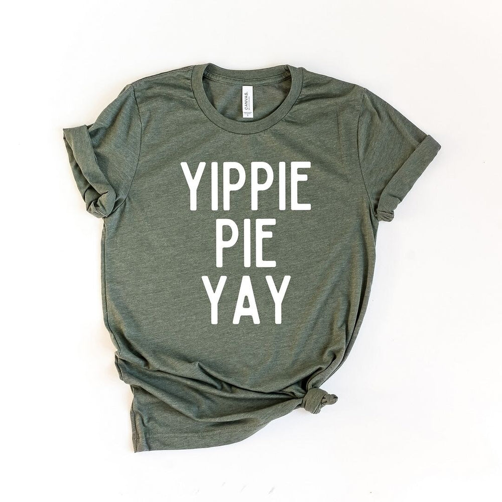 Yippie Pie Yay Short Sleeve Crewnneck Tee