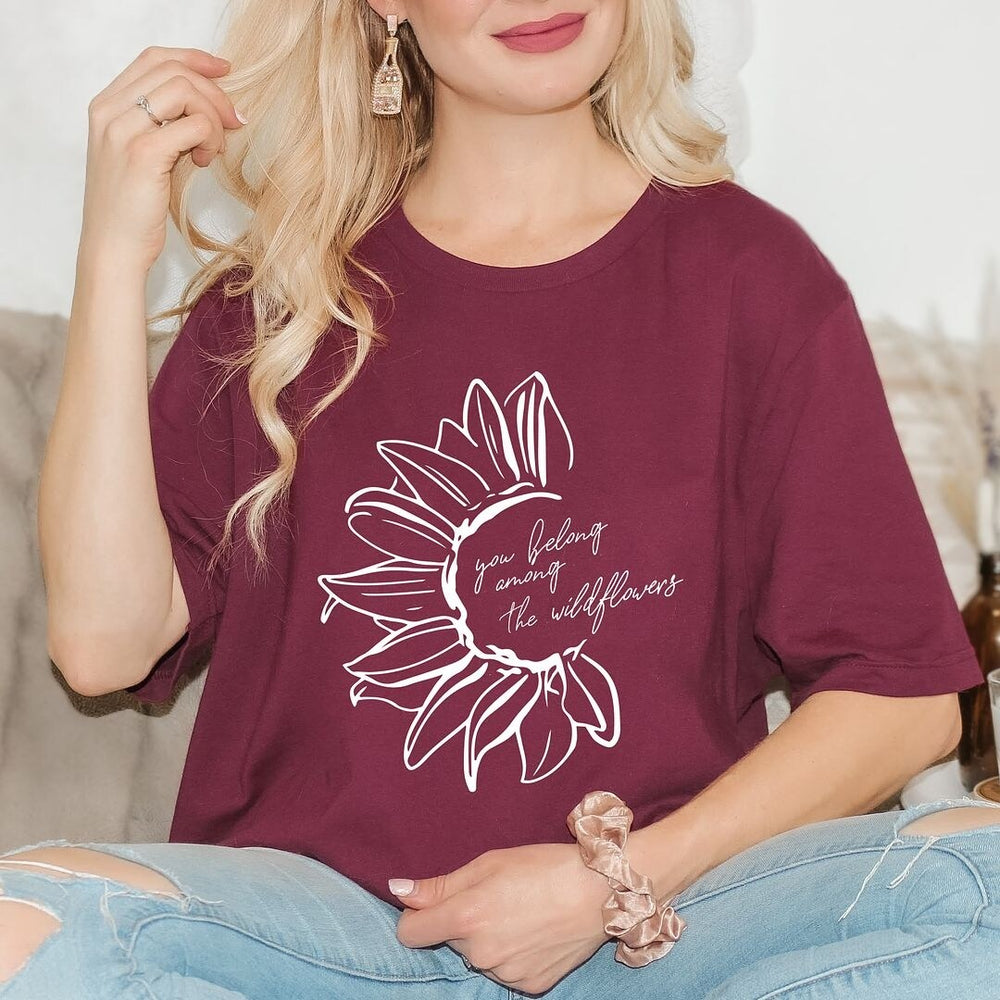 You Belong Among The Wildflowers Flower Short Sleeve Crewnneck Tee